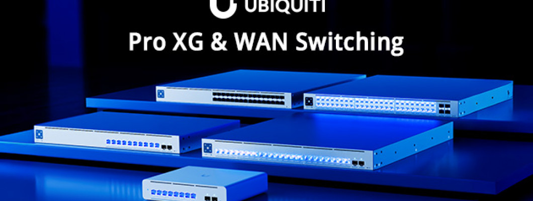 Новая линейка Pro XG Switch — 10GbE PoE и 25G коммутаторы UniFi